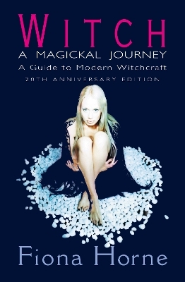 Witch: a Magickal Journey - Fiona Horne