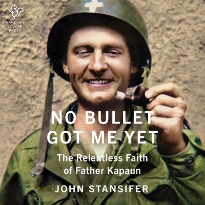 No Bullet Got Me Yet - John Stansifer