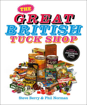 Great British Tuck Shop -  Steve Berry,  Phil Norman