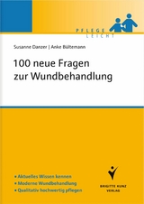 100 neue Fragen zur Wundbehandlung - Susanne Danzer, Anke Bültemann