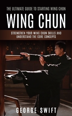 Wing Chun - George Swift