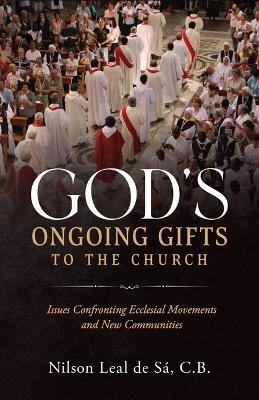 God's Ongoing Gifts to the Church - Father Nilson Leal de Sa