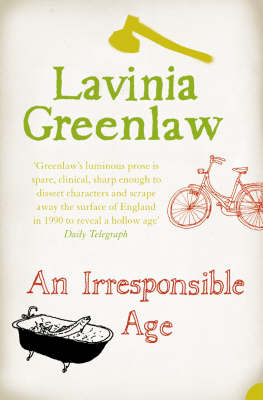 Irresponsible Age -  Lavinia Greenlaw