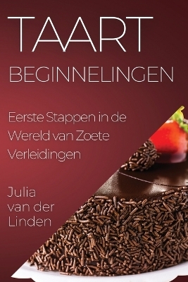 Taart Beginnelingen - Julia Van Der Linden