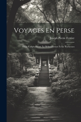 Voyages En Perse - Joseph Pierre Ferrier