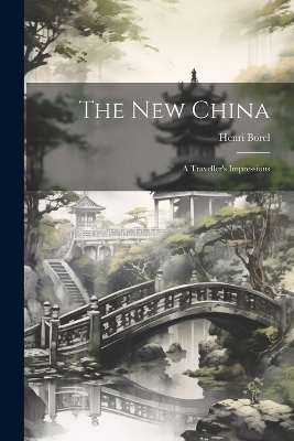 The New China - Henri Borel