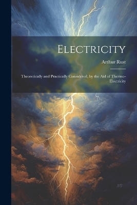 Electricity - Arthur Rust