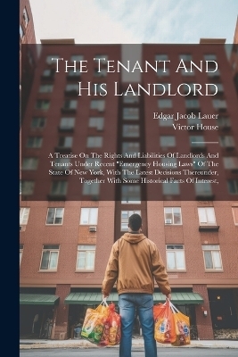 The Tenant And His Landlord - Edgar Jacob Lauer, Victor House