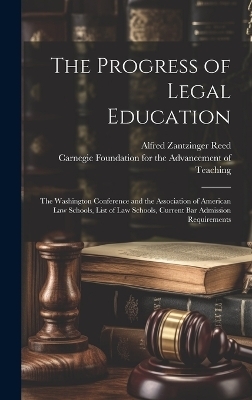 The Progress of Legal Education - Alfred Zantzinger Reed