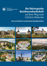 Die Thüringische Residenzenlandschaft auf dem Weg zum UNESCO-Welterbe - 