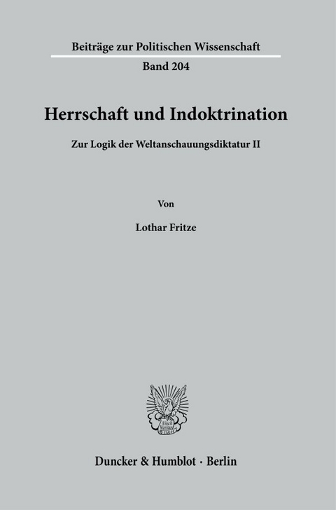Herrschaft und Indoktrination. - Lothar Fritze