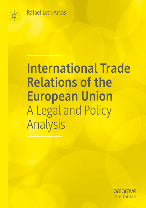 International Trade Relations of the European Union - Rafael Leal-Arcas