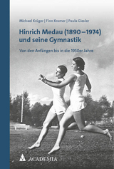 Hinrich Medau (1890-1974) und seine Gymnastik - Michael Krüger, Finn Kramer, Paula Giesler