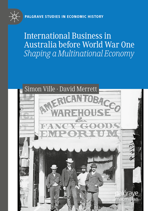 International Business in Australia before World War One - Simon Ville, David Merrett