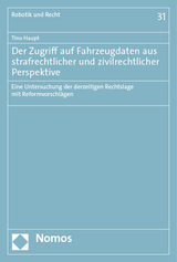 Der Zugriff auf Fahrzeugdaten aus strafrechtlicher und zivilrechtlicher Perspektive - Tino Haupt