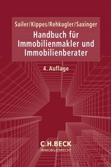 Handbuch für Immobilienmakler und Immobilienberater - Sailer, Erwin; Kippes, Stephan; Rehkugler, Heinz; Saxinger, Andreas