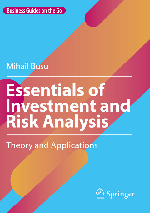 Essentials of Investment and Risk Analysis - Mihail Busu