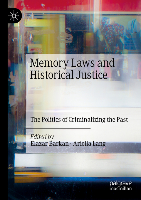 Memory Laws and Historical Justice - 