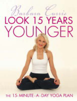 Look 15 Years Younger -  Barbara Currie