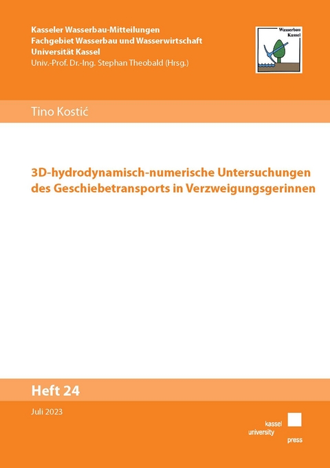 3D-hydrodynamisch-numerische Untersuchungen des Geschiebetransports in Verzweigungsgerinnen - Tino Kostić