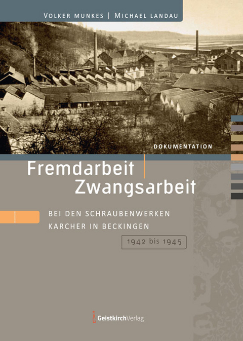 Fremdarbeit | Zwangsarbeit - Volker Munkes, Michael Landau