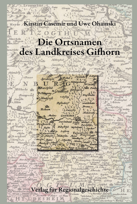 Niedersächsisches Ortsnamenbuch / Die Ortsnamen des Landkreises Gifhorn - Kirstin Casemir