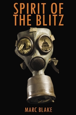 Spirit of the Blitz - Marc Blake