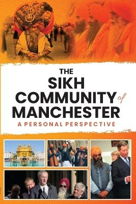 The Sikh Community of Manchester - Sarrup S Landa