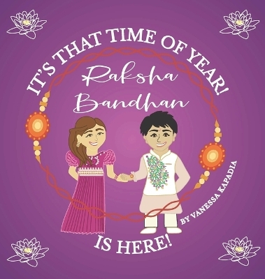 It's That Time of Year! Raksha Bandhan is Here! - Vanessa Kapadia