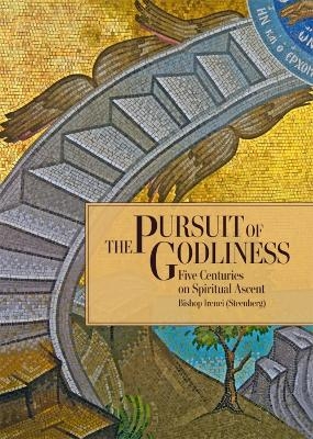 The Pursuit of Godliness - Irenei Steenberg
