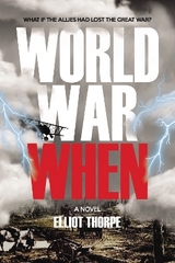 World War When - Thorpe, Elliot