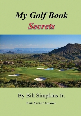 My Golf Book Secrets - Bill Simpkins  Jr