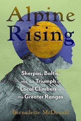 Alpine Rising - Bernadette McDonald