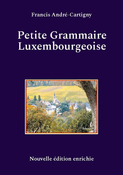 Petite Grammaire Luxembourgeoise - Francis André-Cartigny