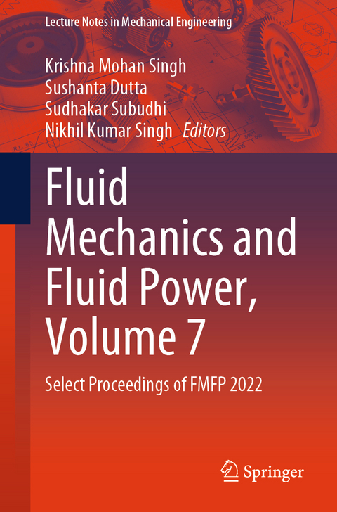 Fluid Mechanics and Fluid Power, Volume 7 - 