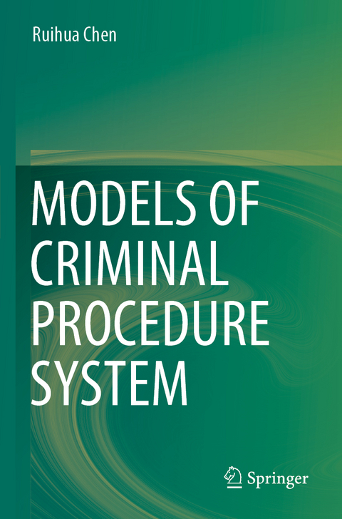 Models of Criminal Procedure System - Ruihua Chen