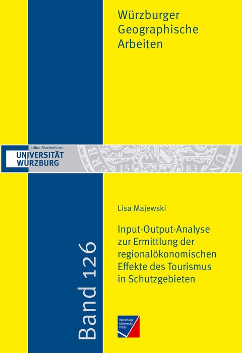 Input-Output-Analyse zur Ermittlung der regionalökonomischen Effekte des Tourismus in Schutzgebieten - Lisa Majewski