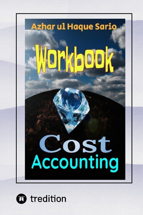 Cost Accounting - Azhar Ul Haque Sario
