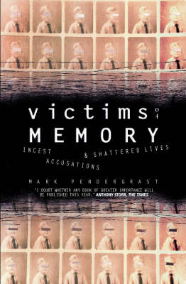 Victims of Memory -  Mark Pendergrast