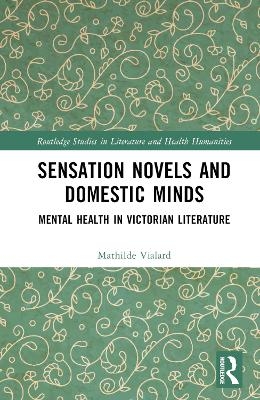 Sensation Novels and Domestic Minds - Mathilde Vialard
