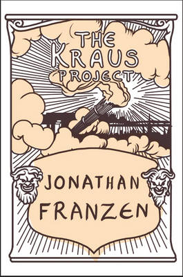 Kraus Project -  Jonathan Franzen