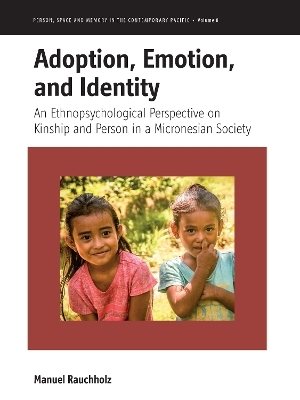 Adoption, Emotion, and Identity - Manuel Rauchholz