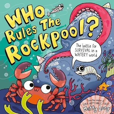 Who Rules the Rockpool? - Matty Long