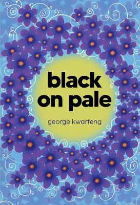 Black on Pale - George Kwarteng