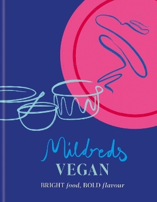 Mildreds Vegan - Dan Acevedo, Sarah Wasserman,  Mildreds