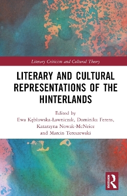 Literary and Cultural Representations of the Hinterlands - 