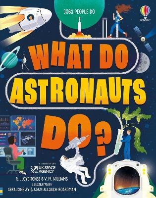 What Do Astronauts Do? - Rob Lloyd Jones, Victoria Williams