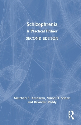 Schizophrenia - Matcheri S. Keshavan, Vinod Srihari, Ravinder Reddy