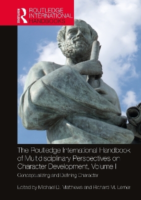 The Routledge International Handbook of Multidisciplinary Perspectives on Character Development, Volume I - 