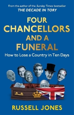 Four Chancellors and a Funeral - Russell Jones